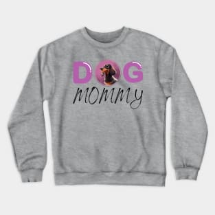 Dog mommy Crewneck Sweatshirt